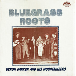 Byron Parker & His Mountaineers Bluegrass Roots Vinyl LP USED