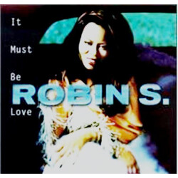 Robin S. It Must Be Love USED VINYL 12INCH 33 S RPM