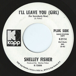 Shelley Fisher I'll Leave You (Girl)(For Somebody New) / Saint James Infirmary USED VINYL 7INCH 45 RPM SINGLE PROMO