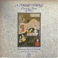 Faramarz Payvar & Ensemble A Persian Heritage (Classical Music Of Iran) Vinyl LP USED