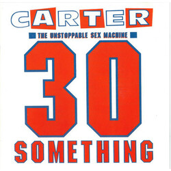 Carter The Unstoppable Sex Machine 30 Something Vinyl LP USED