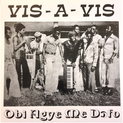 Vis A Vis Obi Agye Me Dofo Vinyl LP USED