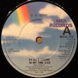 B.B. King (I'd Be) A Legend In My Time Vinyl 7" USED