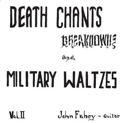 John Fahey Volume 2 / Death Chants Breakdowns And Military Waltzes Vinyl LP USED