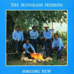 The Bluegrass Patriots "Someone New" Vinyl LP USED
