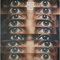 Blood, Sweat And Tears Mirror Image Vinyl LP USED
