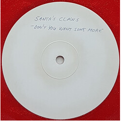 Santa's Claws Don't You Want Some More USED VINYL 12INCH 45 RPM SINGLE SIDED WHITE LABEL