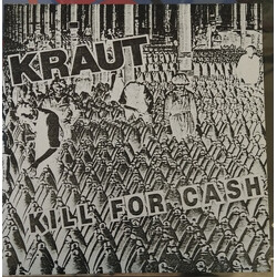 Kraut (2) Kill For Cash Vinyl 7" USED