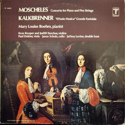 Ignaz Moscheles / Friedrich Kalkbrenner / Mary Louise Boehm Concerto For Piano And Five Strings / "Effusio Musica" Grande Fantaisie Vinyl LP USED