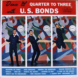 Gary U.S. Bonds Dance 'Til Quarter To Three With U. S. Bonds Vinyl LP USED