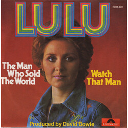 Lulu The Man Who Sold The World / Watch That Man USED VINYL 7INCH 45 RPM SINGLE STEREO