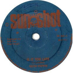 Keith Poppin Is It Too Late USED VINYL 7INCH