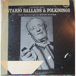 Edith Fowke Documentary Series: Ontario Ballads and Folksongs Vinyl LP USED