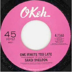 Sandi Sheldon One Minute Too Late / Touch My Heart USED VINYL 7INCH