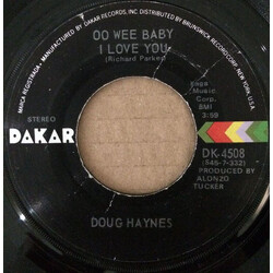 Doug Haynes (2) Oo Wee Baby I Love You USED VINYL 7INCH 45 RPM SINGLE