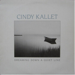 Cindy Kallet Dreaming Down A Quiet Line Vinyl LP USED