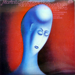 Bohuslav Martinů / The Czech Philharmonic Orchestra / Václav Neumann Symphony No. 2 / Fantaisies Symphoniques / Symphony No. 6 Vinyl LP USED