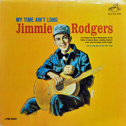 Jimmie Rodgers My Time Ain't Long Vinyl LP USED