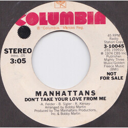 Manhattans Don't Take Your Love From Me USED VINYL 7INCH 45 RPM PROMO STEREO MONO