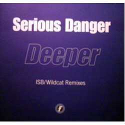 Serious Danger Deeper (ISB/Wildcat Remixes) USED VINYL 12INCH 33 S RPM