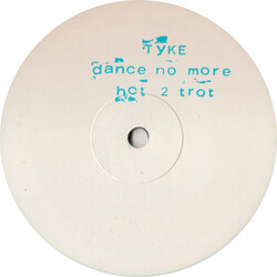 Tyke Dance No More USED VINYL 12INCH 45 RPM WHITE LABEL