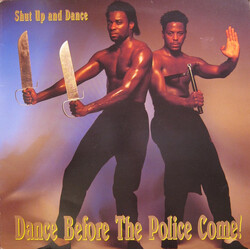 Shut Up & Dance Dance Before The Police Come! Vinyl LP USED