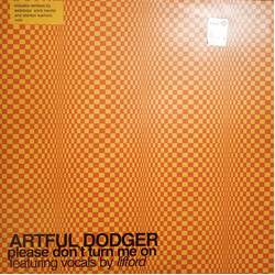Artful Dodger / Lifford Please Don't Turn Me On USED VINYL 12INCH
