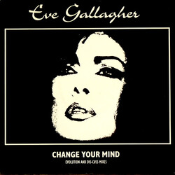 Eve Gallagher Change Your Mind USED VINYL 12INCH 33 S RPM SINGLE