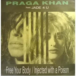 Praga Khan / Jade 4U Free Your Body / Injected With A Poison USED VINYL 12INCH 45 RPM SINGLE STEREO
