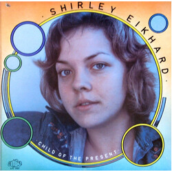 Shirley Eikhard Child Of The Present Vinyl LP USED