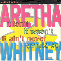 Aretha Franklin / Whitney Houston It Isn't, It Wasn't, It Ain't Never Gonna Be USED VINYL 12INCH 45 RPM MAXI-SINGLE STEREO