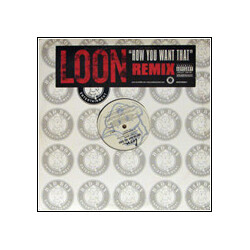 Loon How You Want That (Remix) USED VINYL 12INCH PROMO