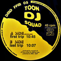 Toon DJ Squad First Trip / Last Trip USED VINYL 12INCH 45 RPM