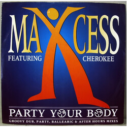 Maxcess / Cherokee (2) Party Your Body USED VINYL 12INCH 33 S RPM