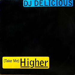 DJ Delicious (Take Me) Higher USED VINYL 12INCH