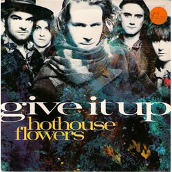 Hothouse Flowers Give It Up USED VINYL 12INCH 45 RPM STEREO