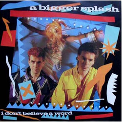 A Bigger Splash (2) I Don't Believe A Word USED VINYL 12INCH
