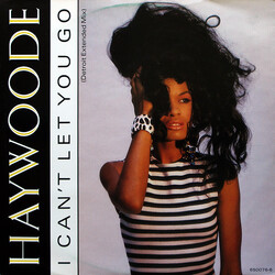 Haywoode I Can't Let You Go (Detroit Extended Mix) USED VINYL 12INCH 45 RPM