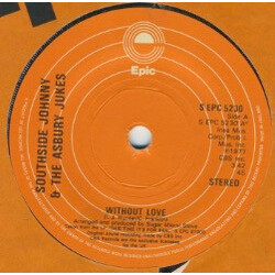 Southside Johnny & The Asbury Jukes Without Love USED VINYL 7INCH 45 RPM SINGLE