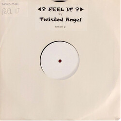 Twisted Angel Feel It USED VINYL 12INCH 45 RPM WHITE LABEL