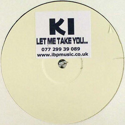 KI Let Me Take You... USED VINYL 12INCH 33 S RPM SINGLE SIDED PROMO WHITE LABEL STEREO