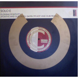 Solo E Flowing Positivity (Positive And Dub Mixes. Damn I'm Hot And Dub Mixes.) USED VINYL 12INCH 45 RPM PROMO