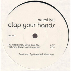 Brutal Bill Clap Your Hands USED VINYL 12INCH 45 RPM TEST PRESSING