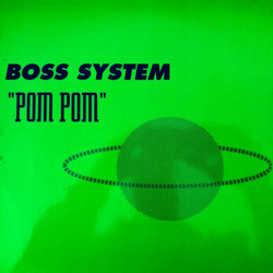 Boss System Pom Pom USED VINYL 12INCH 45 RPM STEREO