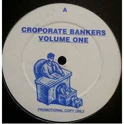 Corporate Bankers Volume One USED VINYL 12INCH 33 S RPM PROMO