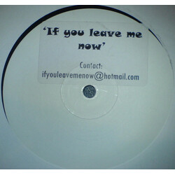 Unknown Artist If You Leave Me Now USED VINYL 12INCH SINGLE SIDED WHITE LABEL