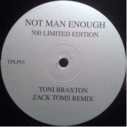 Toni Braxton Not Man Enough (Zack Toms Remixes) USED VINYL 12INCH LIMITED EDITION PROMO WHITE LABEL UNOFFICIAL RELEASE