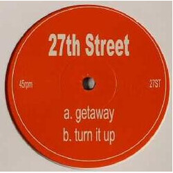 27th Street Getaway / Turn It Up USED VINYL 12INCH UNOFFICIAL RELEASE