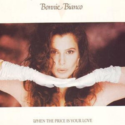 Bonnie Bianco When The Price Is Your Love USED VINYL 12INCH 45 RPM MAXI-SINGLE STEREO