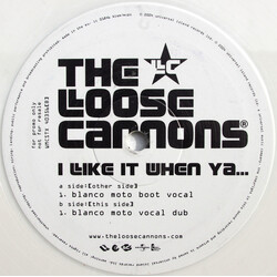 The Loose Cannons I Like It When Ya... USED VINYL 12INCH PROMO 33 S RPM